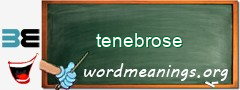 WordMeaning blackboard for tenebrose